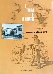 A TERRA E O HOMEM. CASAS DO POVO.